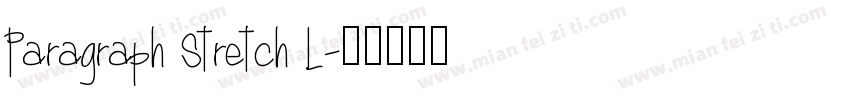 Paragraph Stretch L字体转换